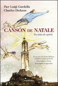 Canson de Natale. Ediz. multilingue - Pierluigi Gardella,Charles Dickens - copertina