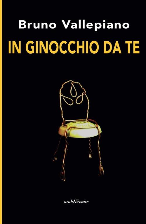 In ginocchio da te - Bruno Vallepiano - copertina