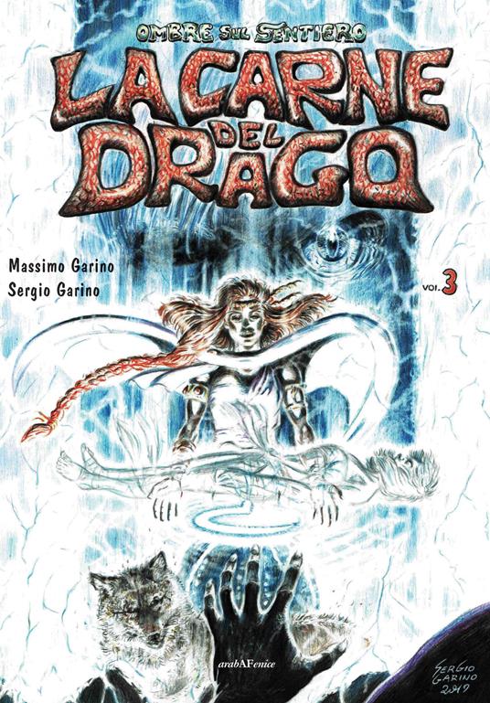 Ombre sul sentiero. Vol. 3: La carne del drago - Sergio Garino,Massimo Garino - copertina