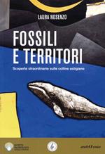 Fossili e territori. Scoperte straordinarie sulle colline astigiane