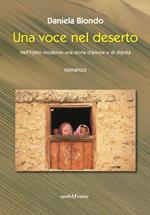 Una voce nel deserto. Nell'Egitto moderno, una storia d'amore e dignità