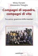 Compagni di squadra, compagni di vita