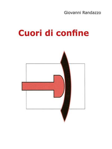 Cuori di confine - Giovanni Randazzo - ebook