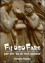 Filosofare. Per chi «sa di non sapere»