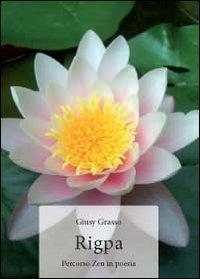 Rigpa. Percorso Zen in poesia - Giusy Grasso - copertina