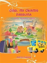 Ciao, mi chiamo Parolina - Marina Duccillo - ebook