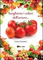 Scegliamo i colori dell'amore...