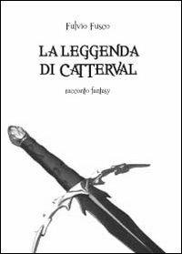 La leggenda di Catterval - Fulvio Fusco - copertina