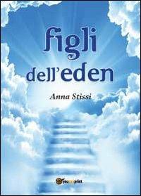 Figli dell'Eden - Anna Stissi - copertina