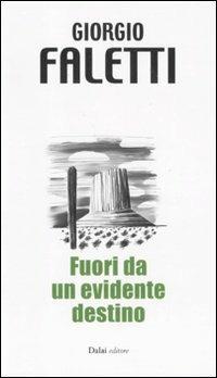 Fuori da un evidente destino - Giorgio Faletti - copertina