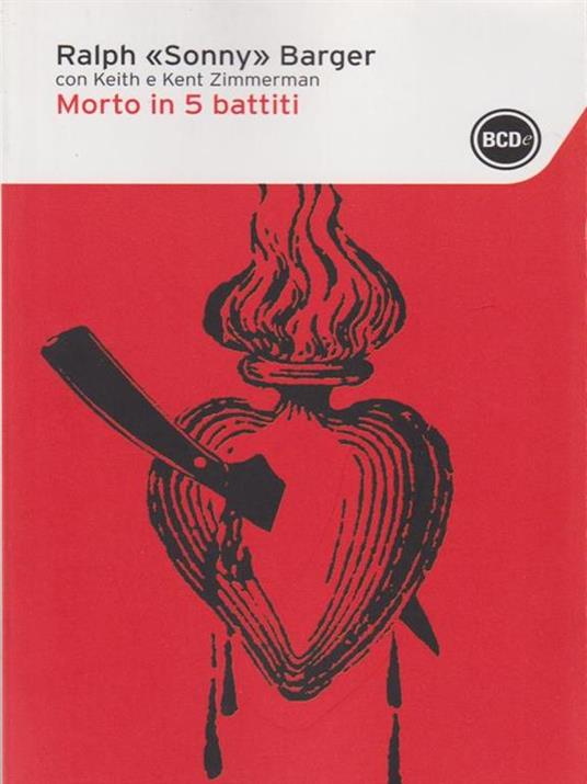 Morto in 5 battiti - Ralph Sonny Barger,Keith Zimmerman,Kent Zimmerman - 2