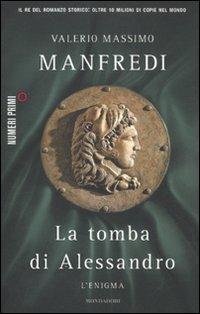 La tomba di Alessandro. L'enigma - Valerio Massimo Manfredi - copertina