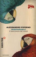 Inseparabili. Il fuoco amico dei ricordi