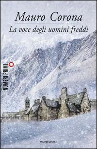 La voce degli uomini freddi - Mauro Corona - copertina