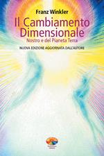 Il cambiamento dimensionale. Nostro e del pianeta terra