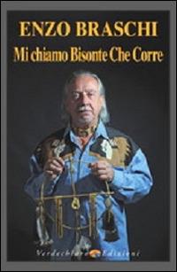 Mi chiamo Bisonte che corre - Enzo Braschi - copertina