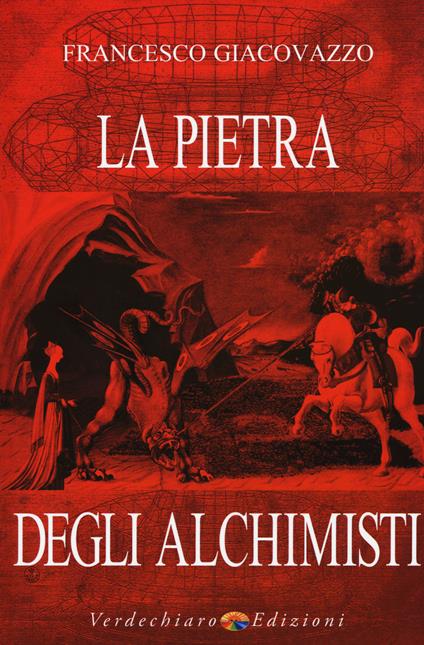 La pietra degli alchimisti - Francesco Giacovazzo - copertina