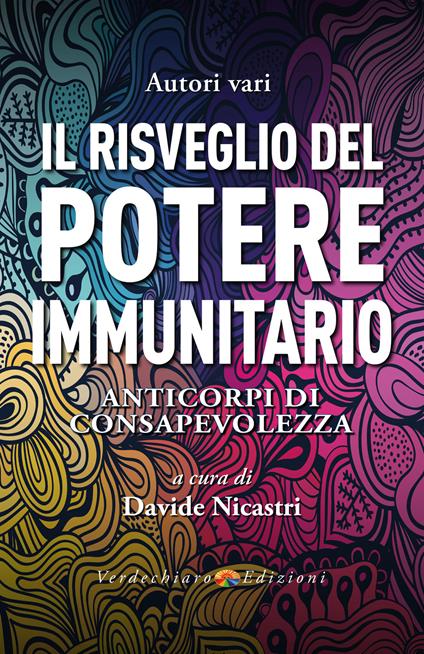 Il risveglio del potere immunitario. Anticorpi di consapevolezza - Davide Nicastri - ebook