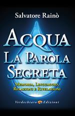 Acqua. La parola segreta. Memoria, linguaggio, relazioni e rivelazioni