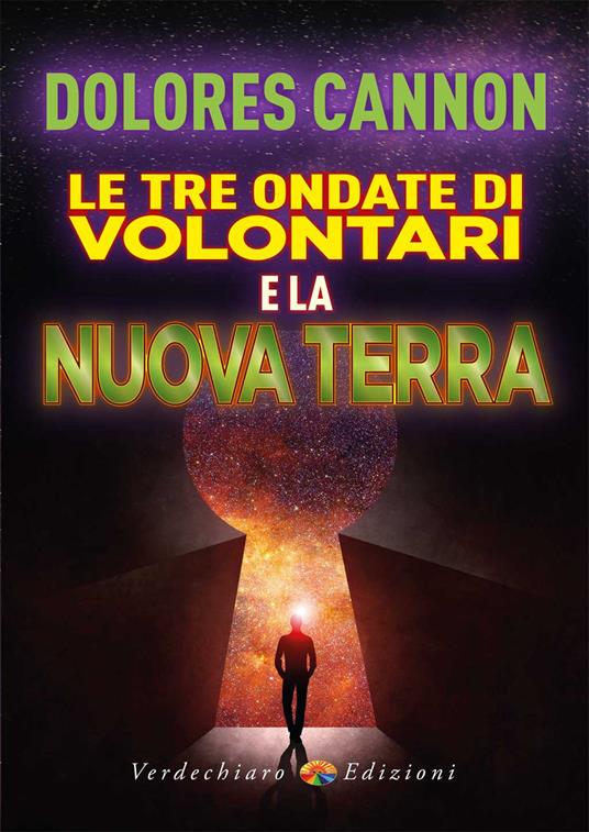 Le tre ondate di volontari e la Nuova Terra - Dolores Cannon - copertina