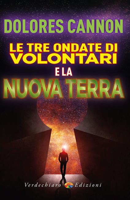 Le tre ondate di volontari e la Nuova Terra - Dolores Cannon,Orlandi Gabriele - ebook