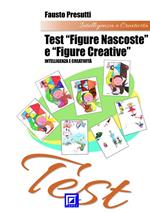 Test «figure nascoste» e «figure creative». I fattori per valutare l'intelligenza e creatività