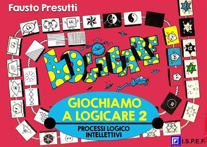 Giochiamo a logicare. Vol. 2 - Fausto Presutti - ebook