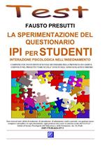 La sperimentazione del questionario IPI per studenti. Interazione psicologica nell'insegnamento