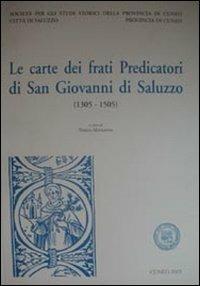 Le carte dei frati predicatori di San Giovanni a Saluzzo - Teresa Mangione - copertina