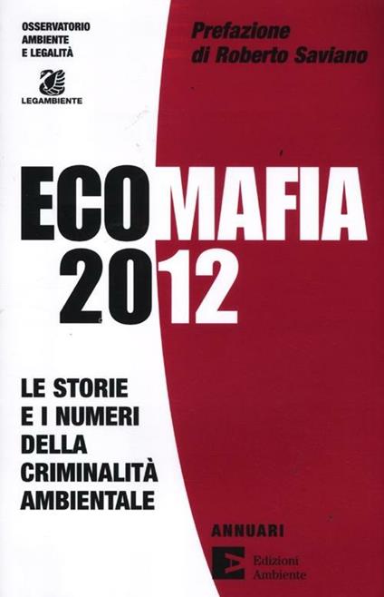 Ecomafia 2012. Le storie e i numeri della criminalità ambientale - copertina