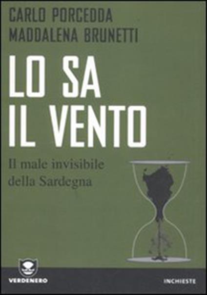 Lo sa il vento. Il male invisibile della Sardegna - Maddalena Brunetti,Carlo Porcedda - ebook