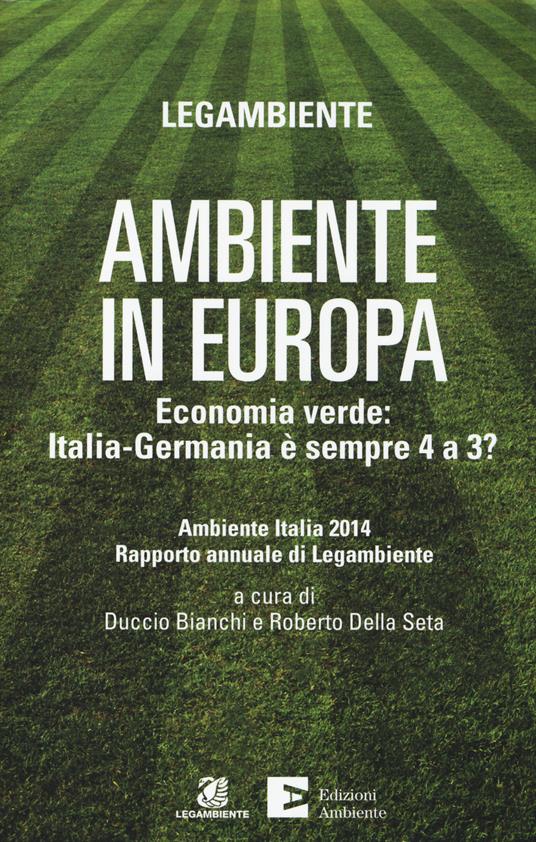 Ambiente in Europa. Economia verde: Italia-Germania è sempre 4 a 3? - copertina