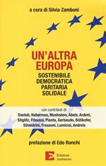 Un' altra Europa. Sostenibile, democratica, paritaria, solidale