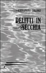 Delitti in secchia