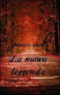 La nuova leggenda - Nunzia Areni - copertina