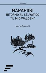 Napapiiri. Ritorno al selvatico. «Il mio Walden»