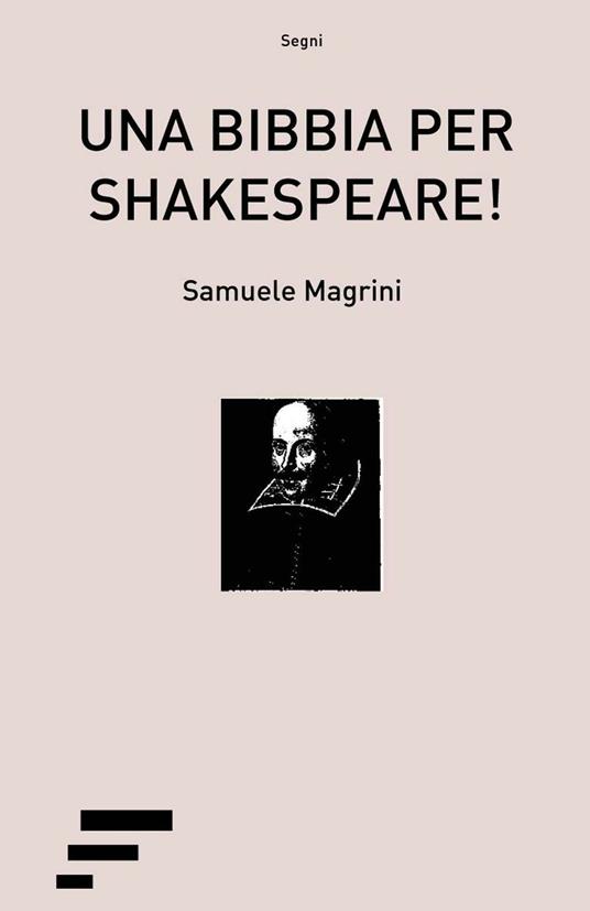 Una Bibbia per Shakespeare! - Samuele Magrini - copertina