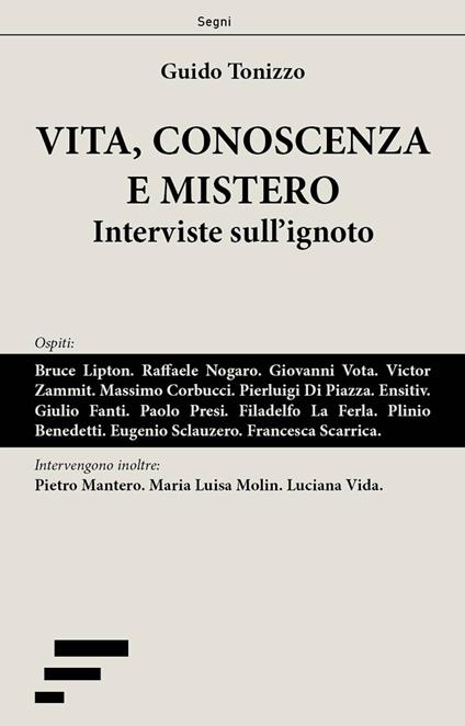 Vita, conoscenza e mistero. Interviste sull'ignoto - Guido Tonizzo - copertina