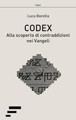 Codex. Alla scoperta di contraddizioni nei Vangeli