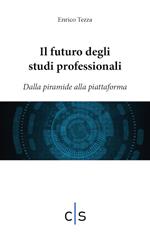 Il futuro degli studi professionali. Dalla piramide alla piattaforma