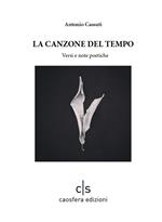 La canzone del tempo. Versi e note poetiche