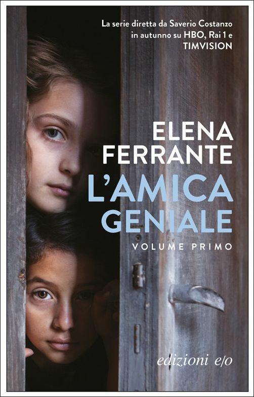 L'amica geniale. Vol. 1 - Elena Ferrante - Libro - E/O - Dal mondo |  Feltrinelli