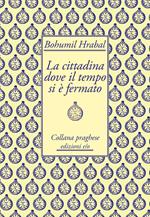 La cittadina dove il tempo si è fermato