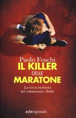 Il killer delle maratone. La terza inchiesta del commissario Attila