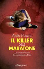 Il killer delle maratone. La terza inchiesta del commissario Attila