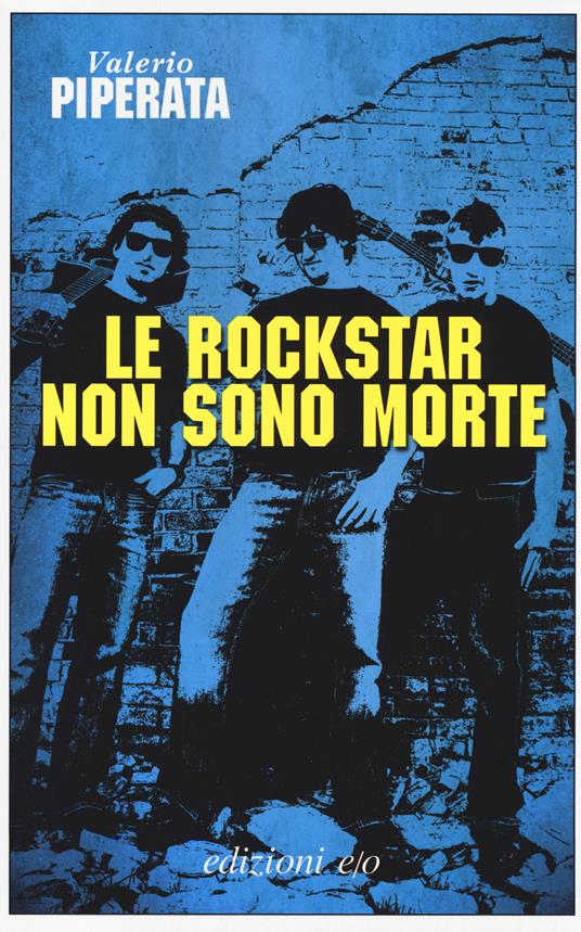 Le rockstar non sono morte - Valerio Piperata - copertina