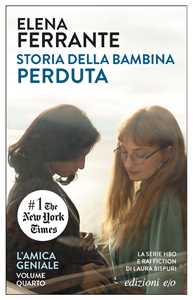 Libro Storia della bambina perduta. L'amica geniale. Vol. 4 Elena Ferrante