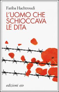 L'uomo che schioccava le dita - Fariba Hachtroudi - copertina