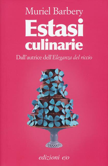 Estasi culinarie - Muriel Barbery - copertina