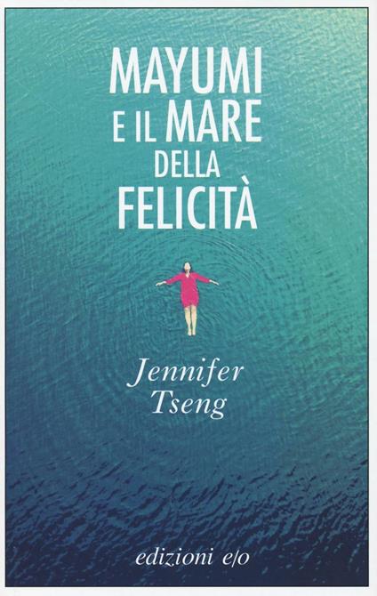 Mayumi e il mare della felicità - Jennifer Tseng - copertina